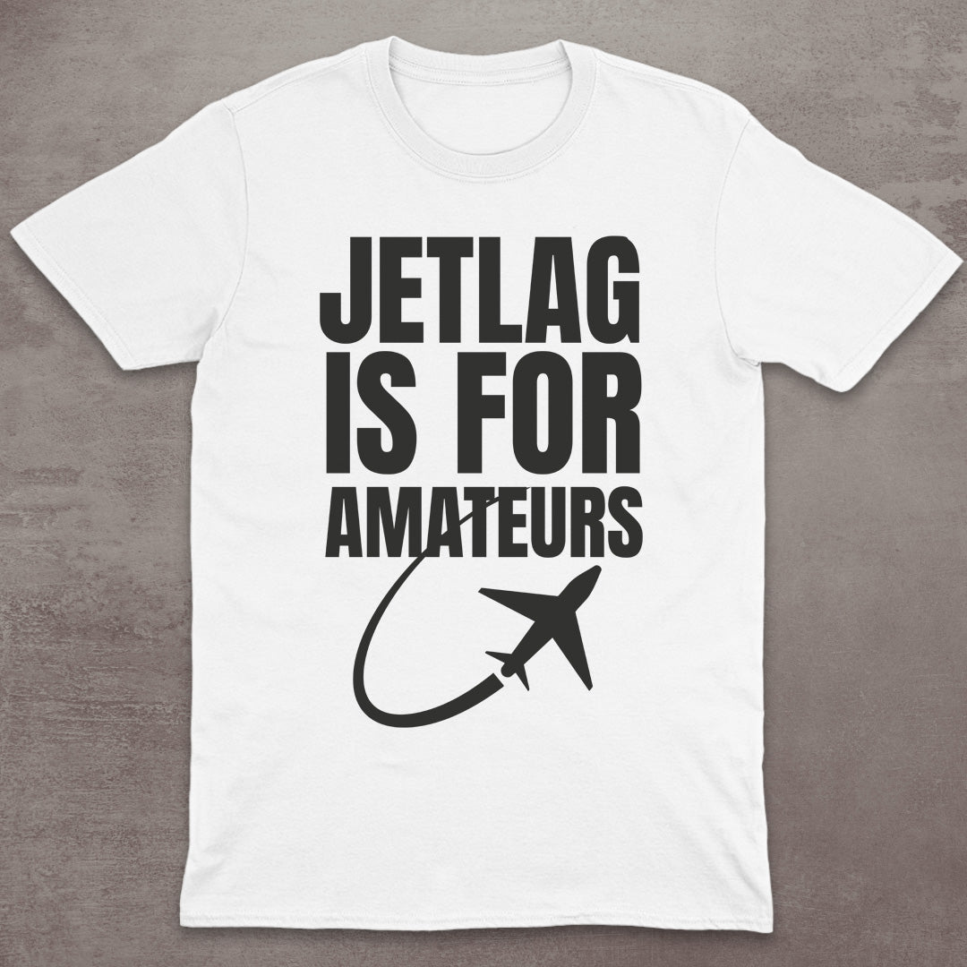 Jetlag Is for Amateurs Plane T-Shirt