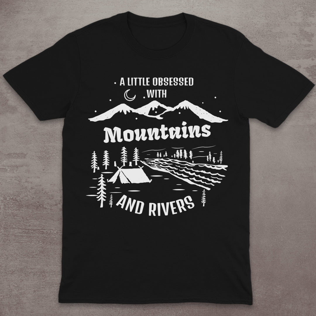 A Little Obsessed with Mountains and Rivers T-Shirt