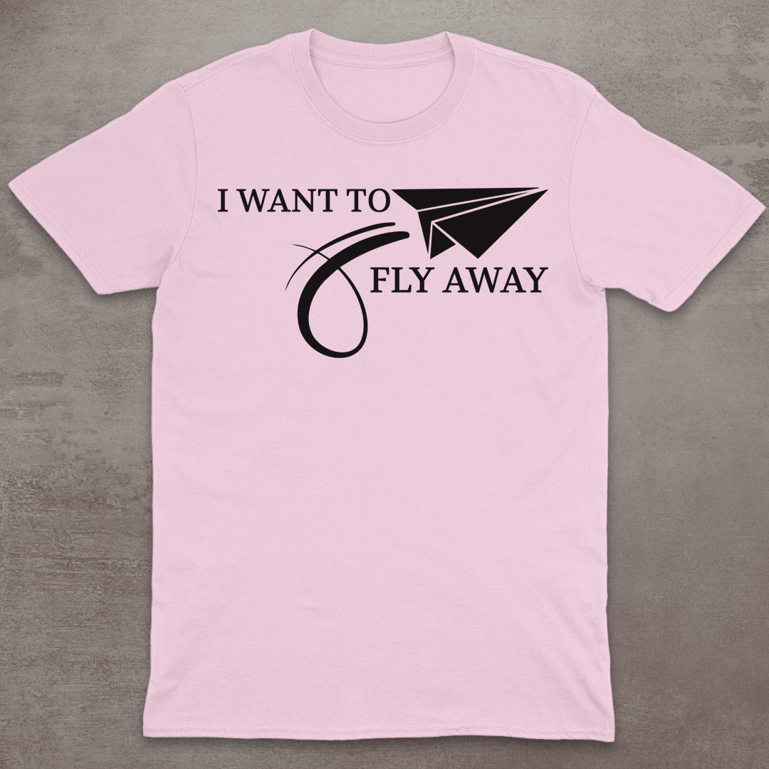 I Want to Fly Away T-Shirt