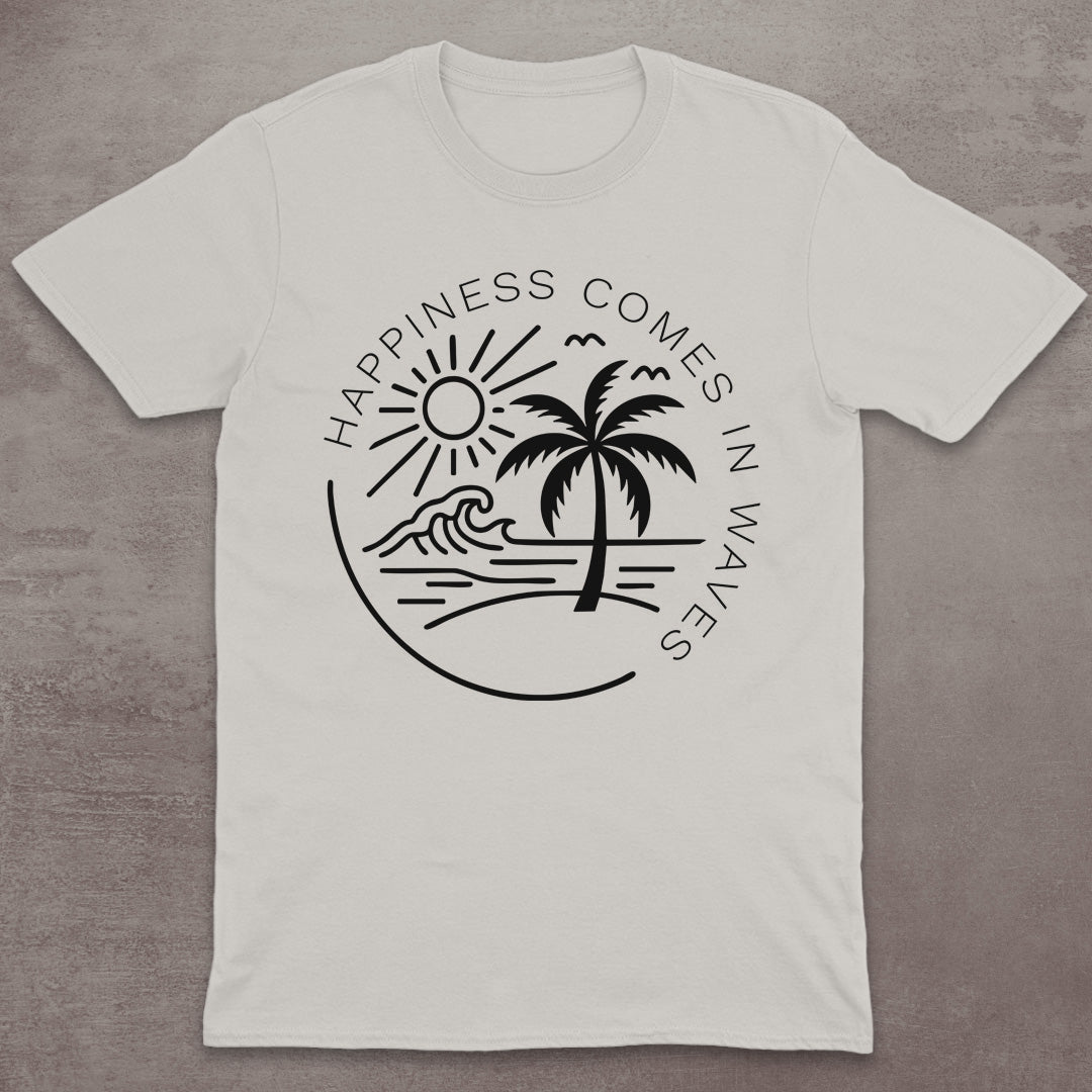 Happiness Comes in Waves T-Shirt