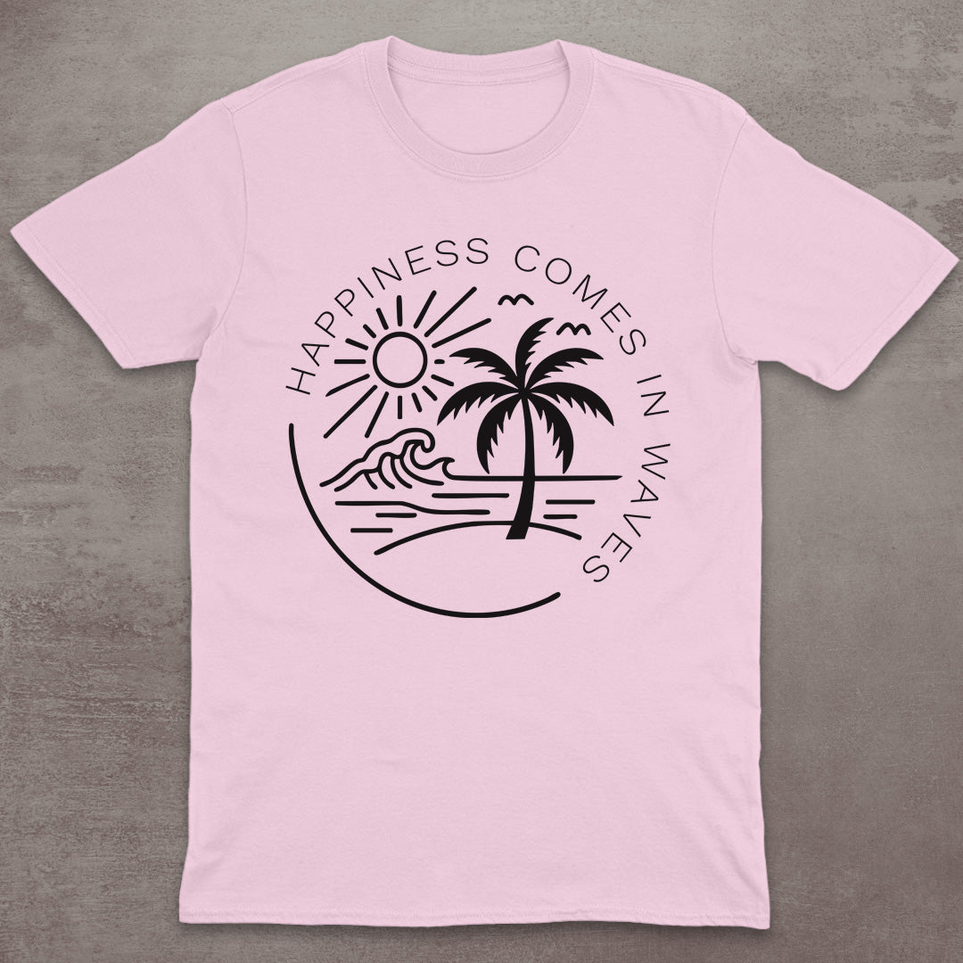 Happiness Comes in Waves T-Shirt