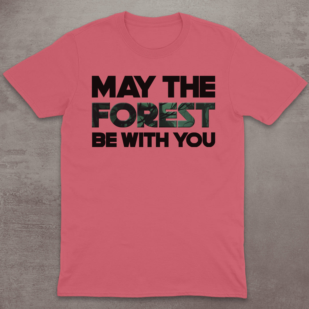 May the Forest Be With You T-Shirt
