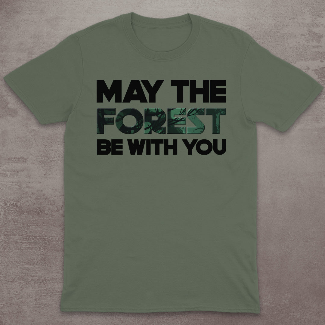 May the Forest Be With You T-Shirt