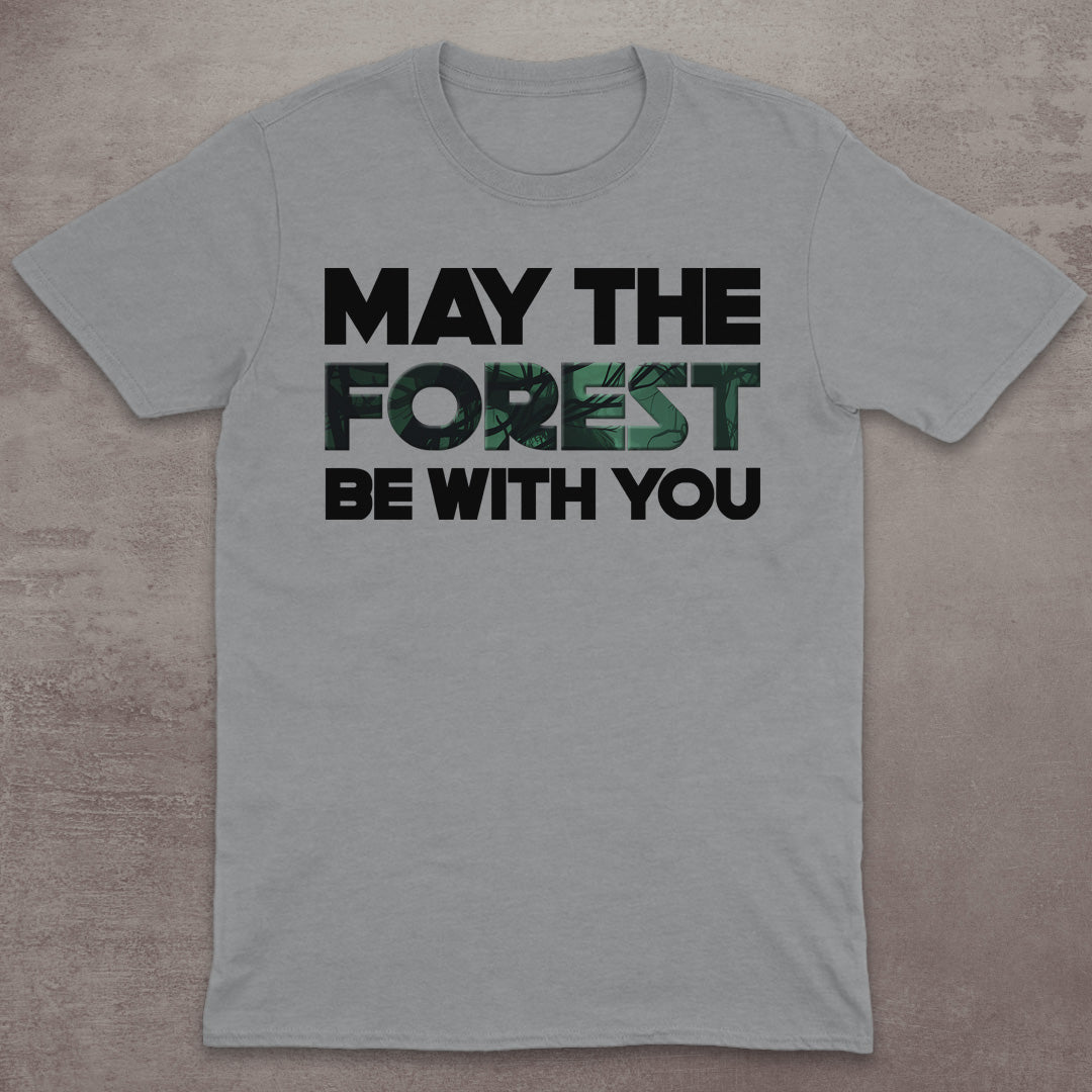 May the Forest Be With You T-Shirt