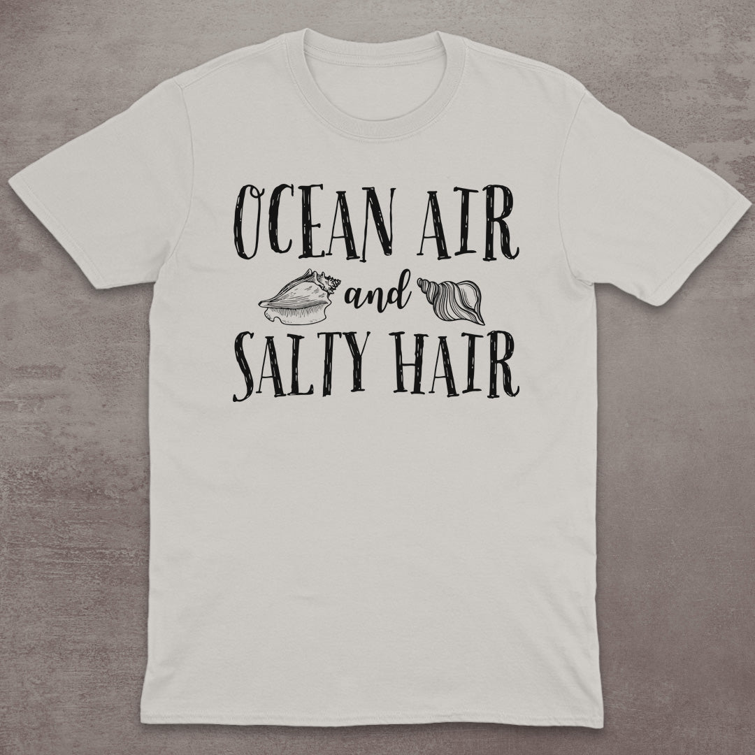 Ocean Air and Salty Hair T-Shirt