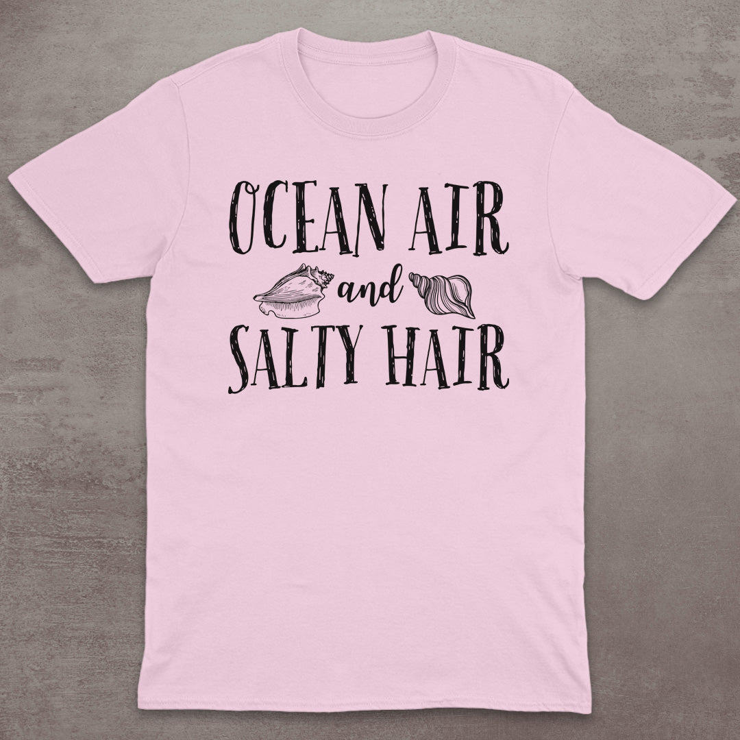Ocean Air and Salty Hair T-Shirt
