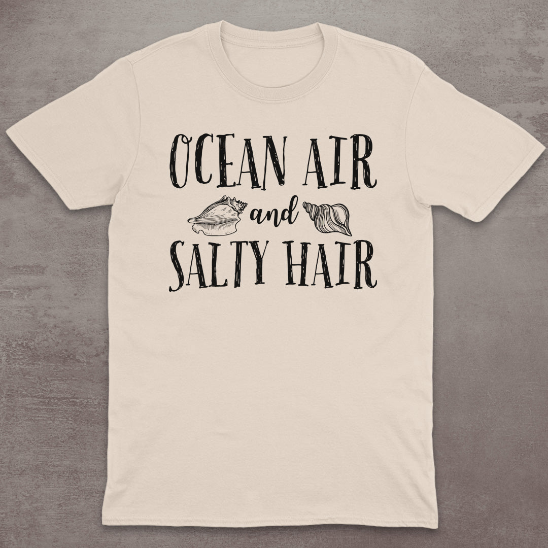 Ocean Air and Salty Hair T-Shirt