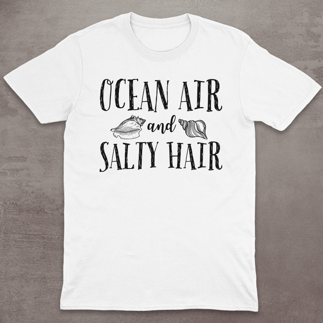Ocean Air and Salty Hair T-Shirt