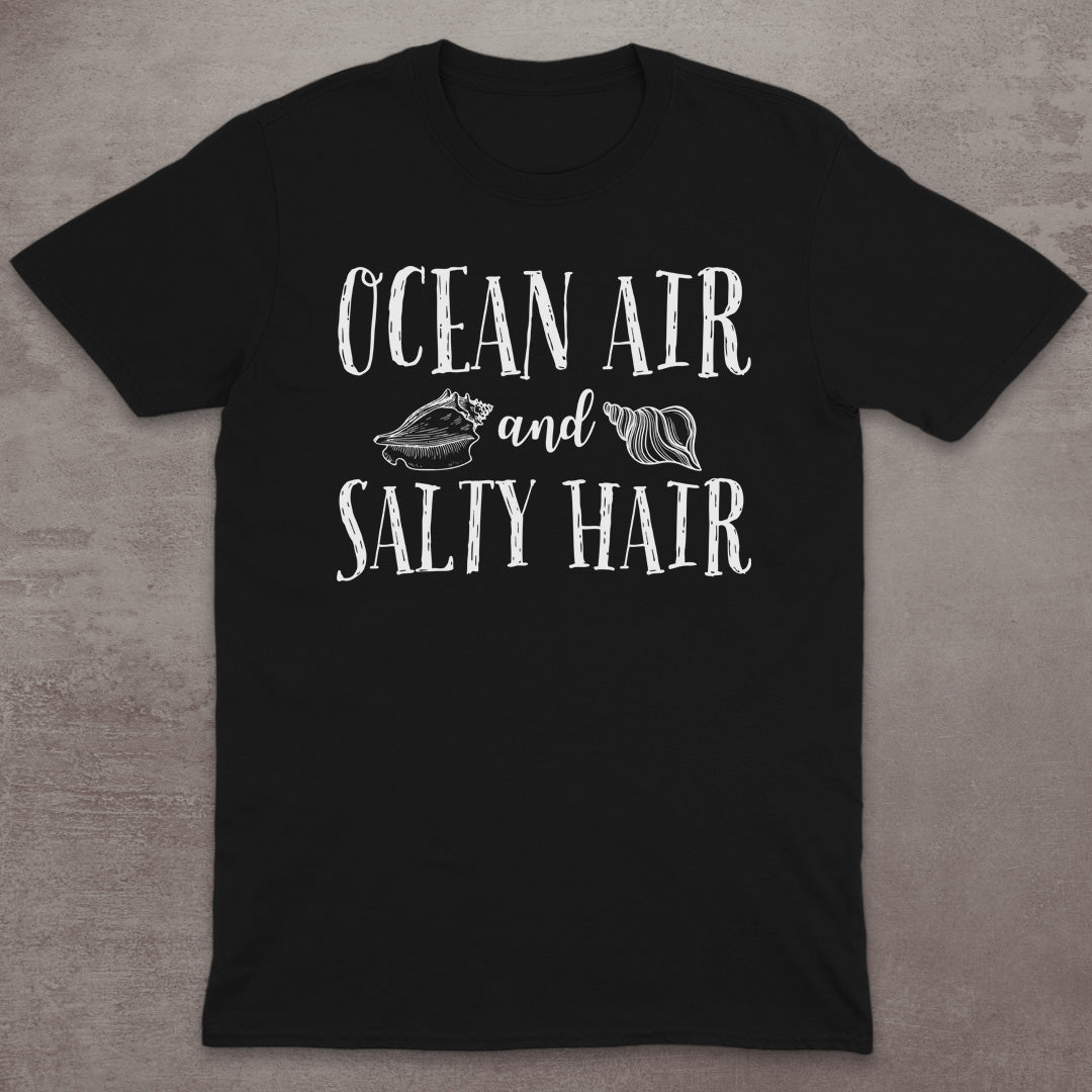 Ocean Air and Salty Hair T-Shirt