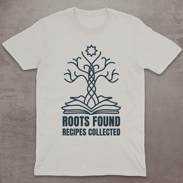 Roots Found, Recipes Collected T-Shirt