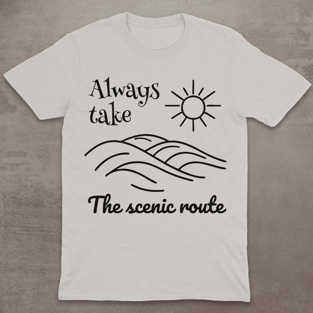 Always Take the Scenic Route T-Shirt