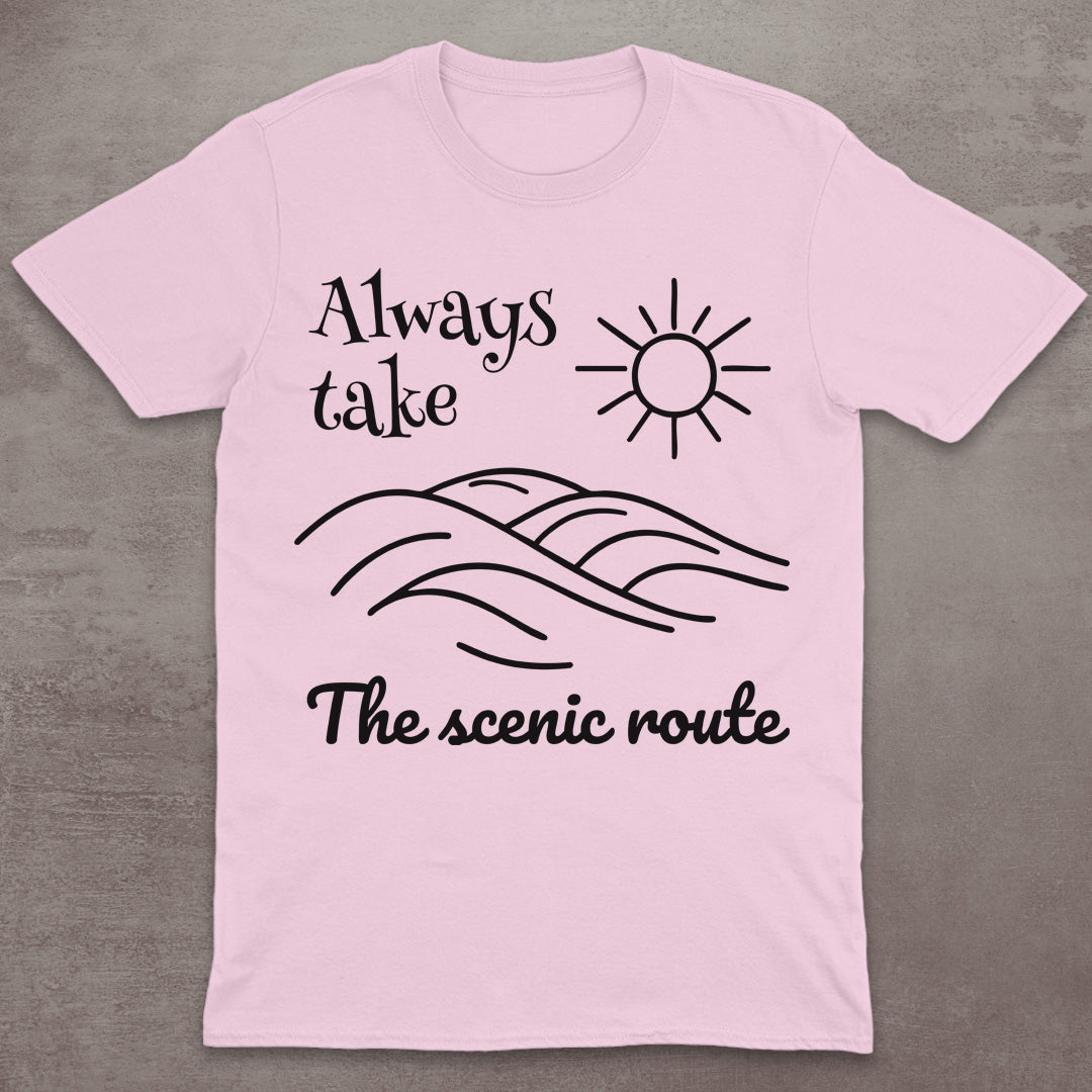 Always Take the Scenic Route T-Shirt