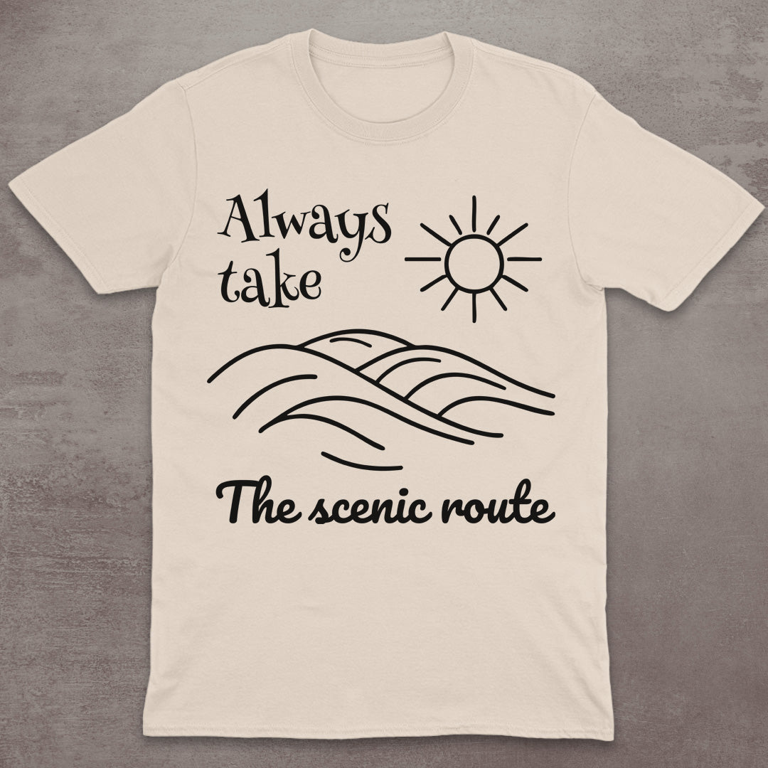 Always Take the Scenic Route T-Shirt