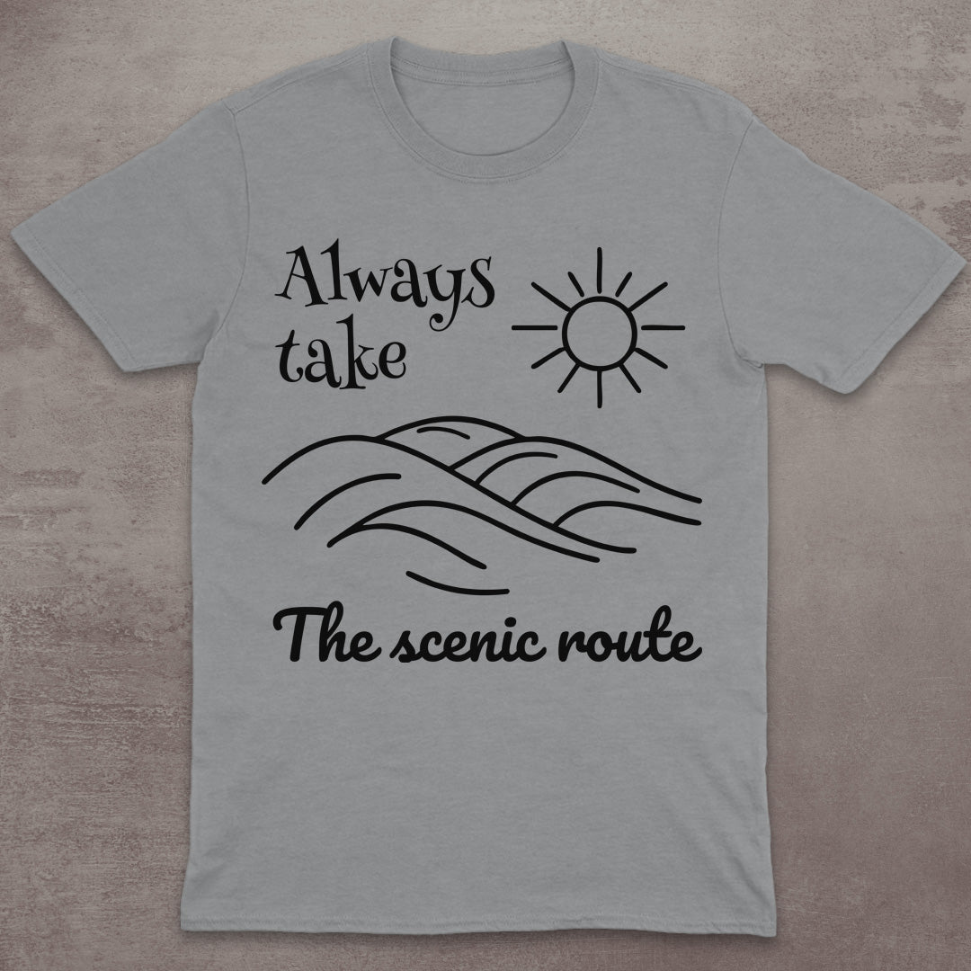 Always Take the Scenic Route T-Shirt