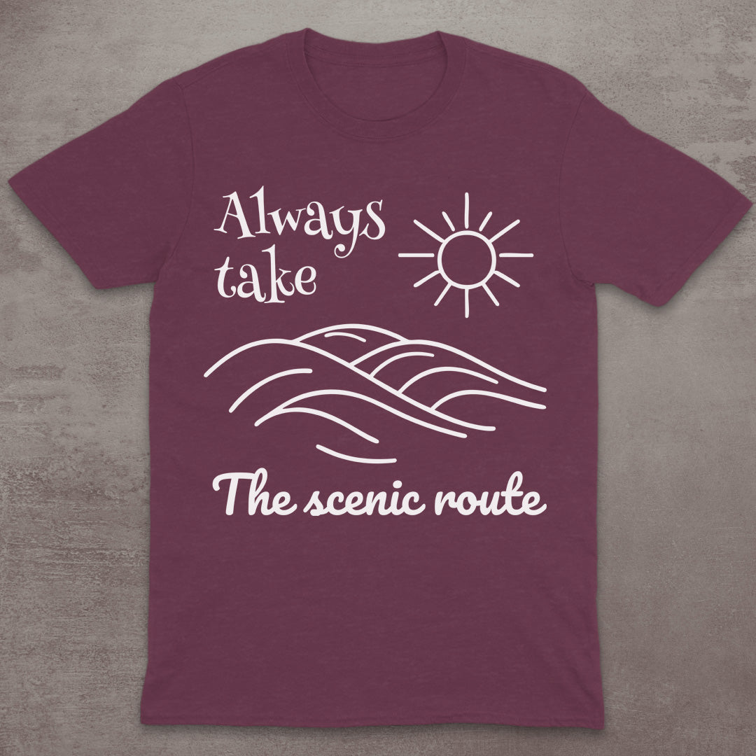 Always Take the Scenic Route T-Shirt