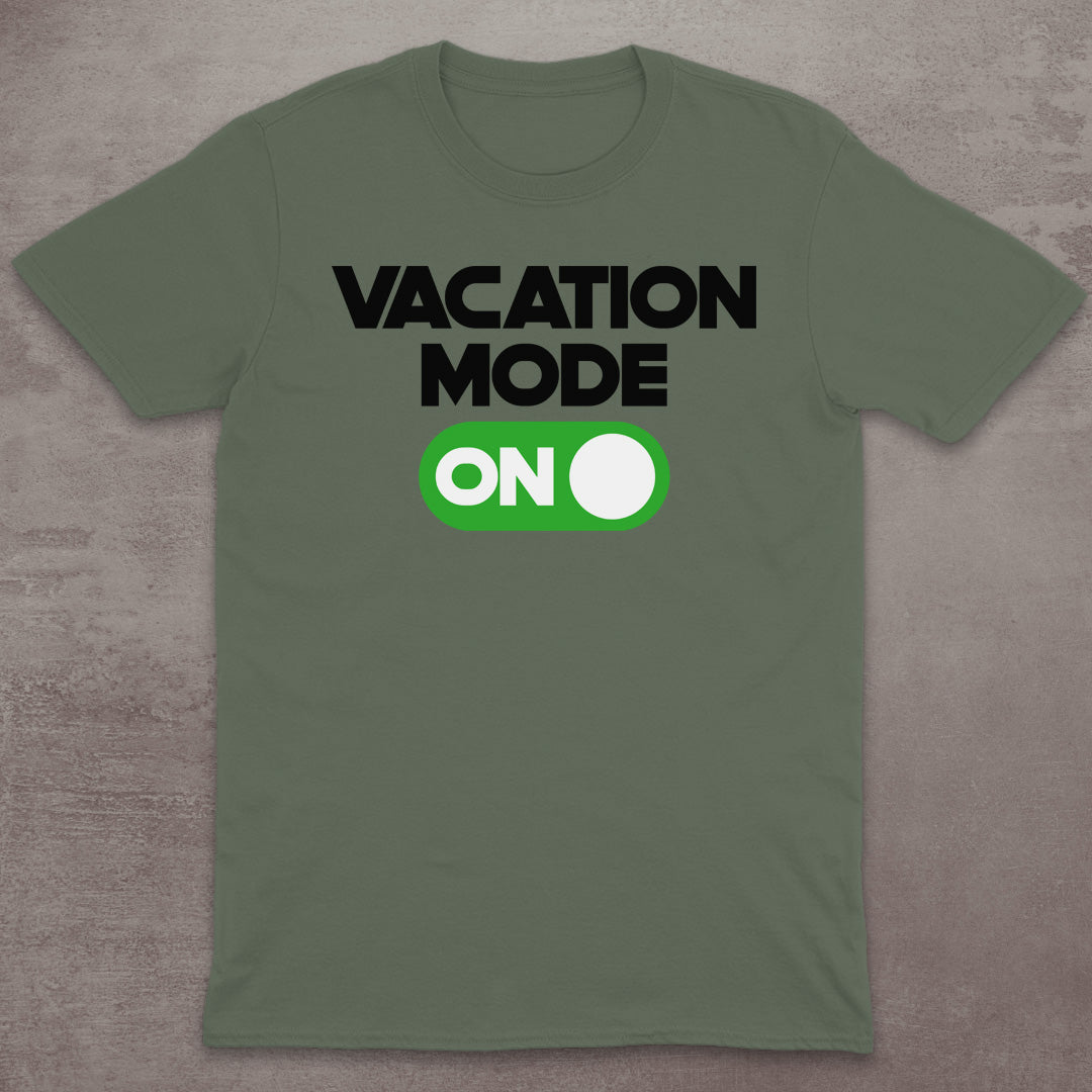 Vacation Mode ON T-Shirt