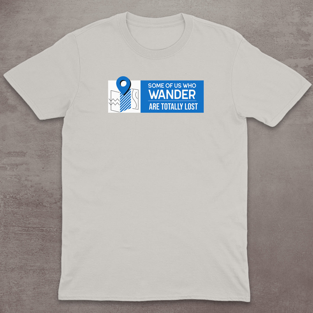 Totally Lost Wanderer T-Shirt