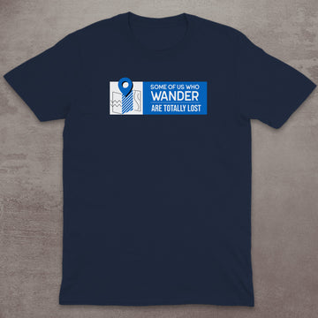 Totally Lost Wanderer T-Shirt