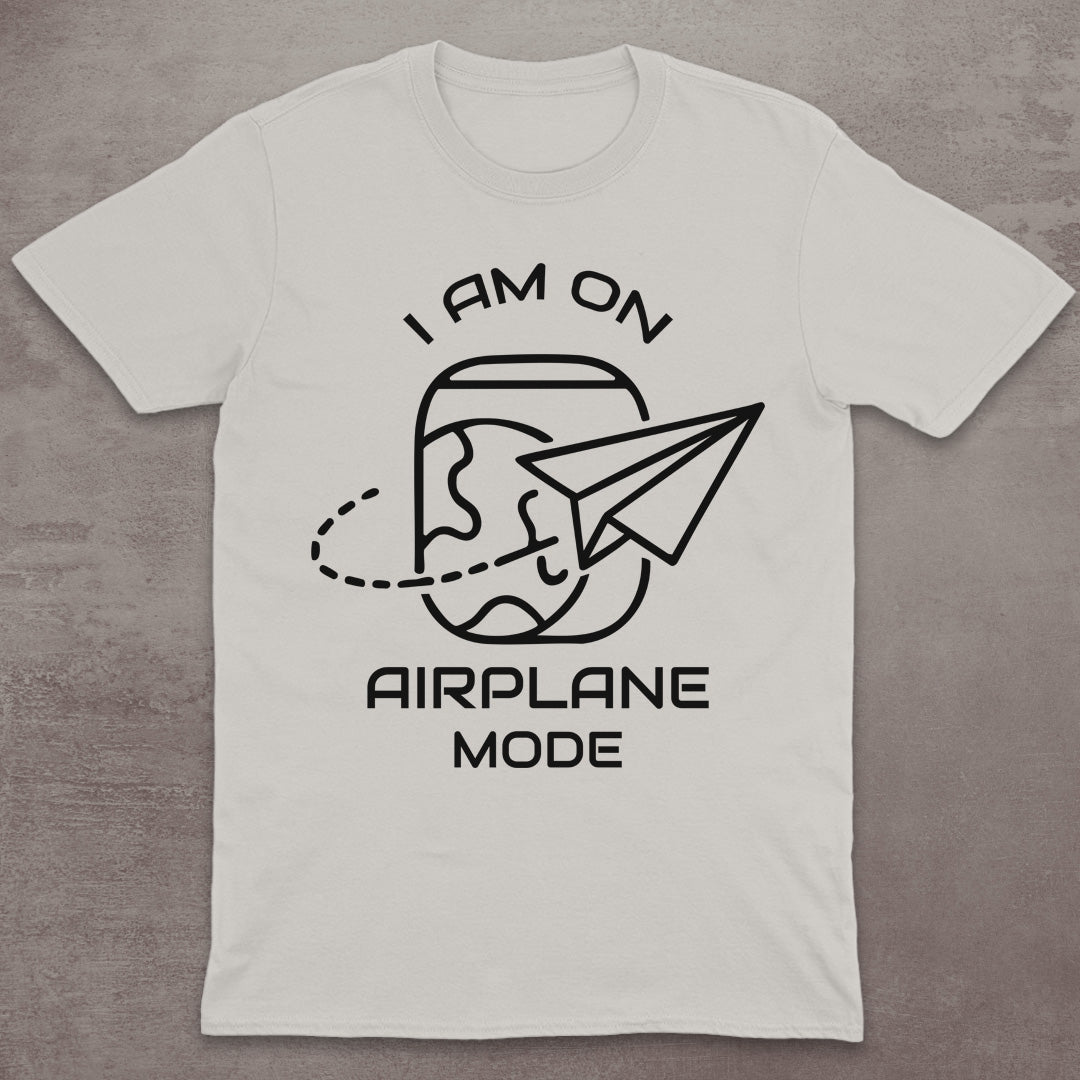 I Am on Airplane Mode T-Shirt