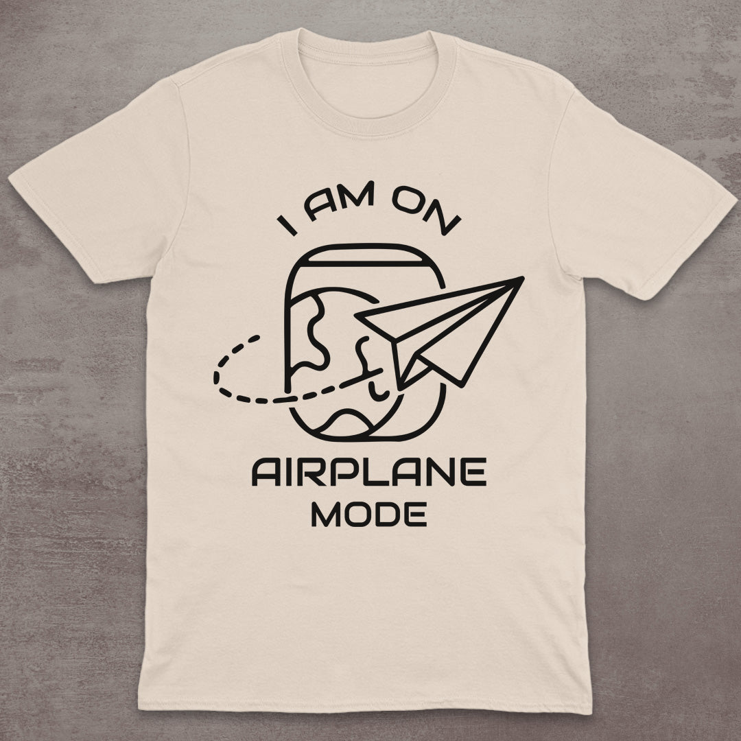 I Am on Airplane Mode T-Shirt