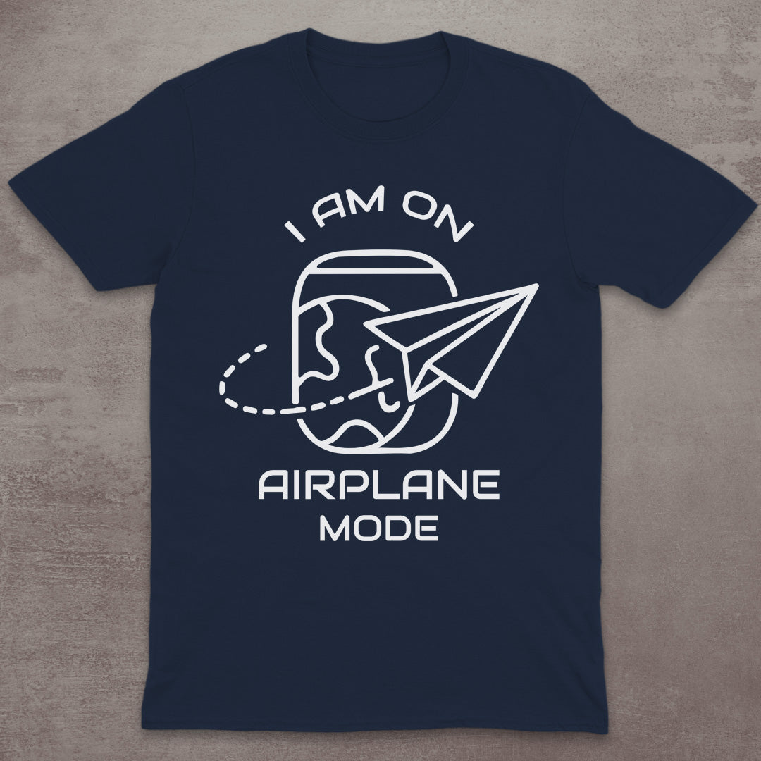 I Am on Airplane Mode T-Shirt