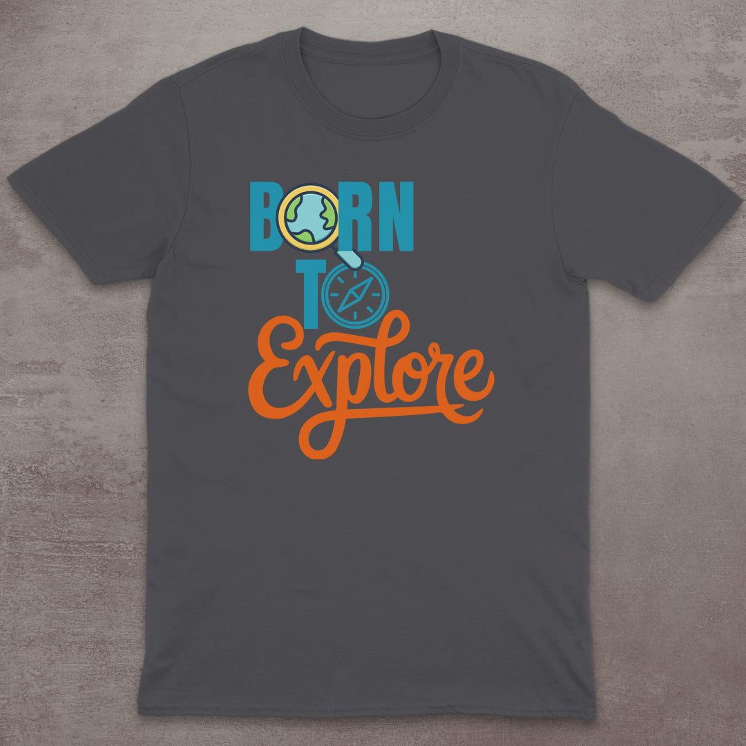 Born to Explore T-Shirt