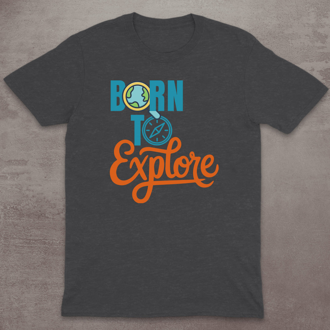 Born to Explore T-Shirt