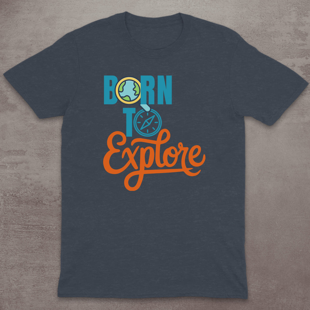 Born to Explore T-Shirt