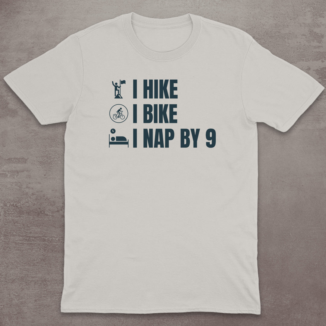 I Hike I Bike I Nap by 9 T-Shirt