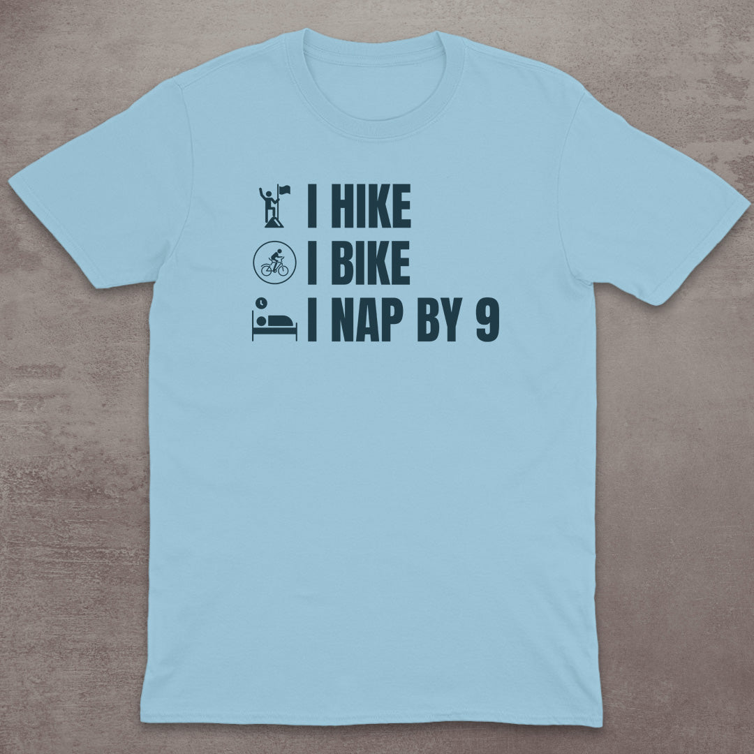 I Hike I Bike I Nap by 9 T-Shirt