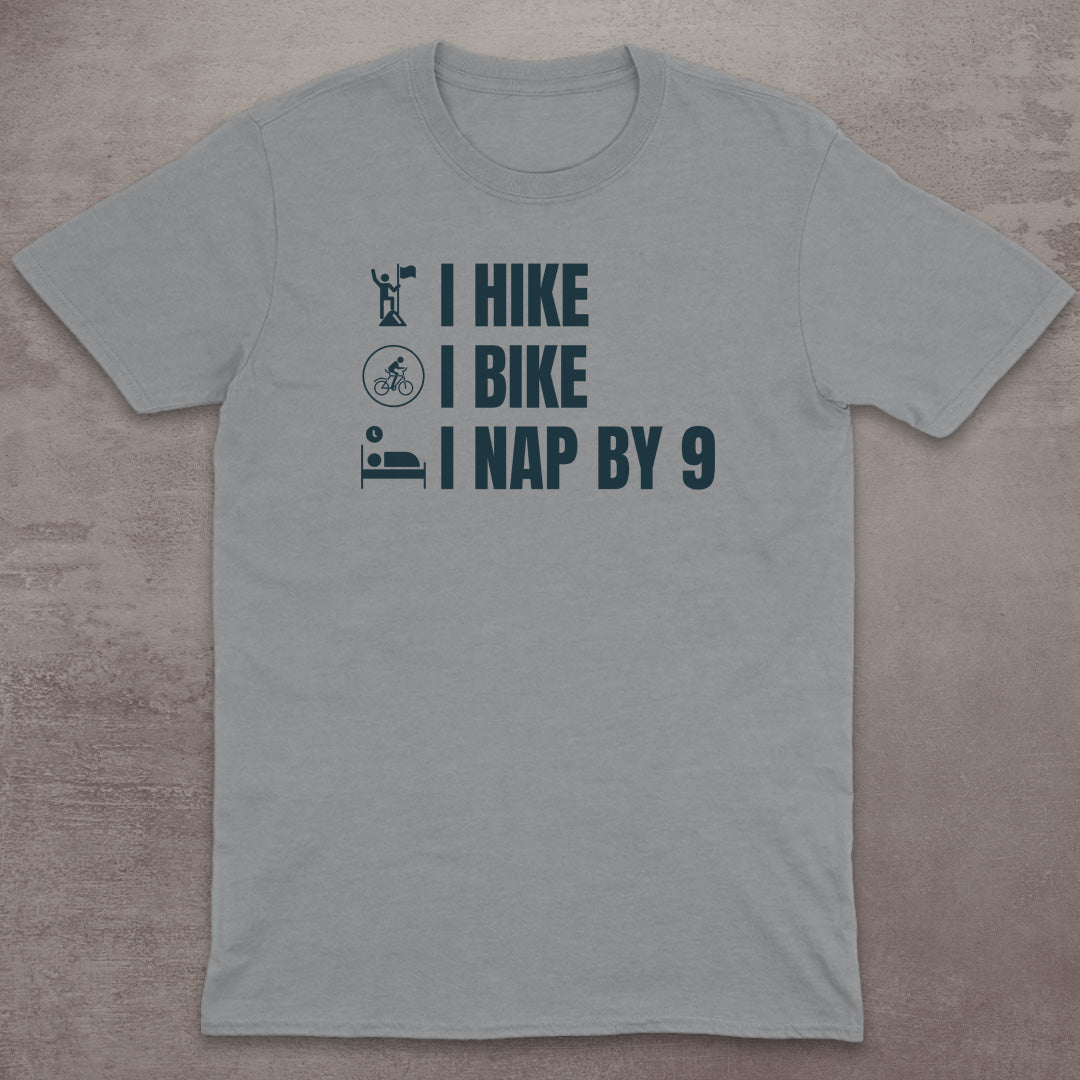 I Hike I Bike I Nap by 9 T-Shirt