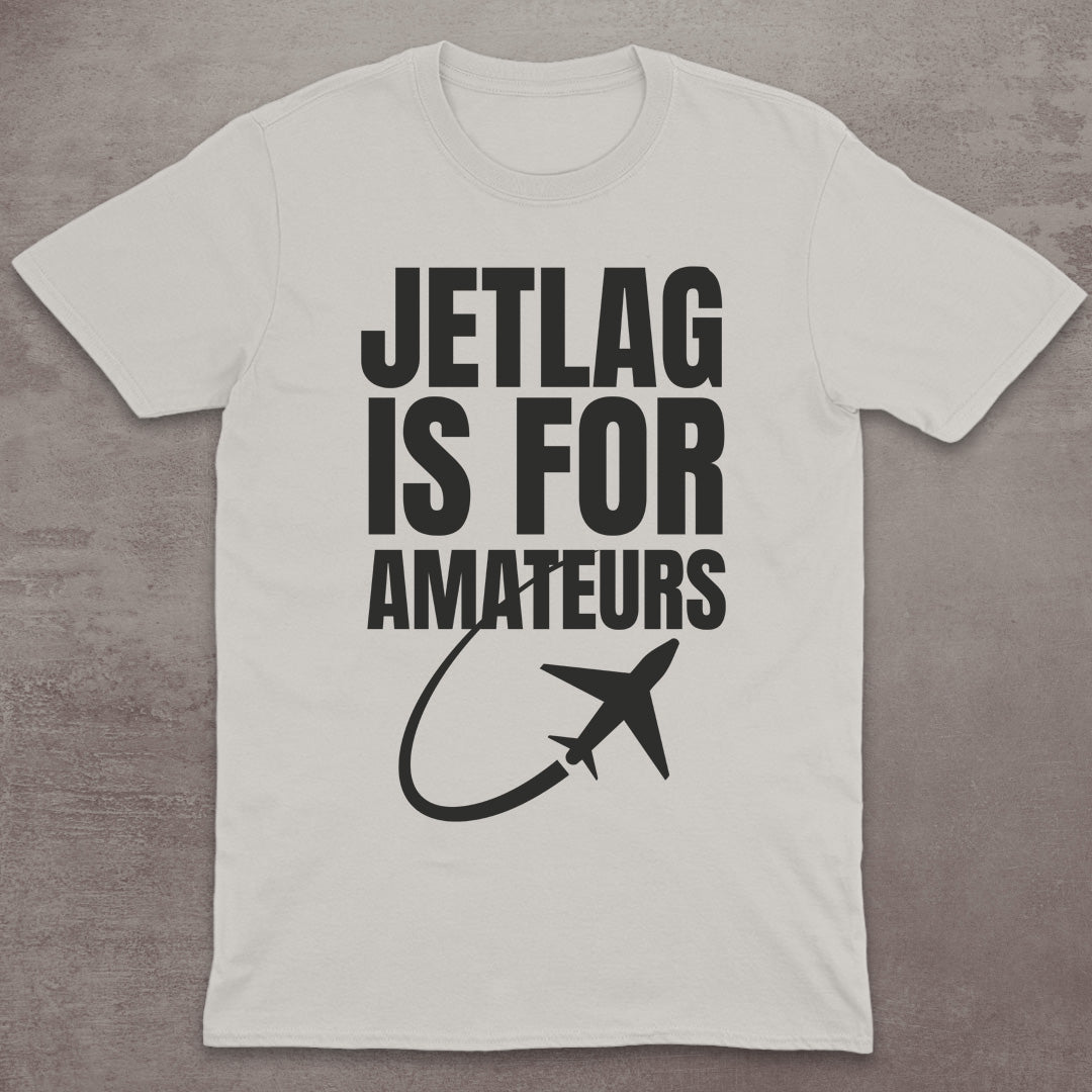 Jetlag Is for Amateurs Plane T-Shirt