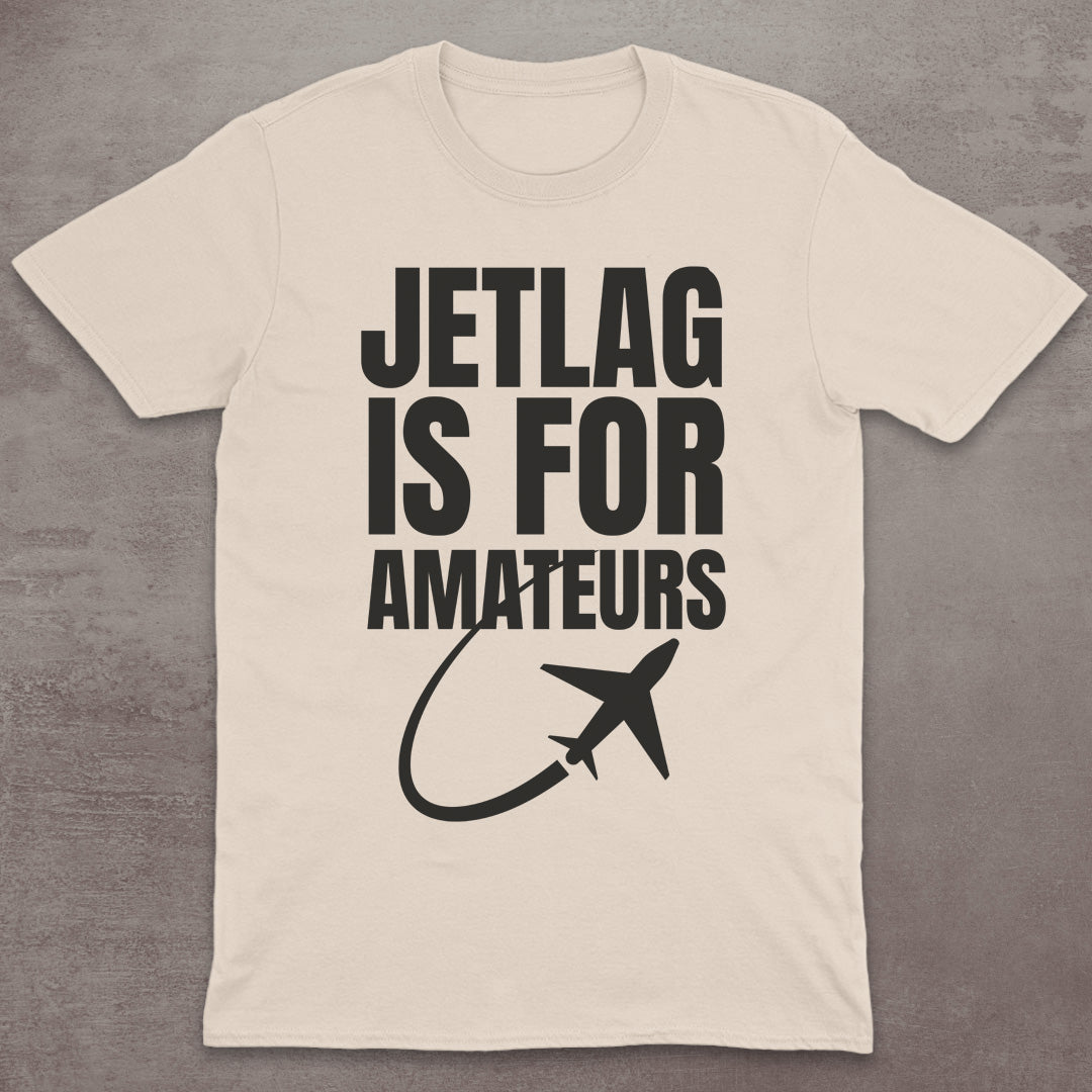 Jetlag Is for Amateurs Plane T-Shirt