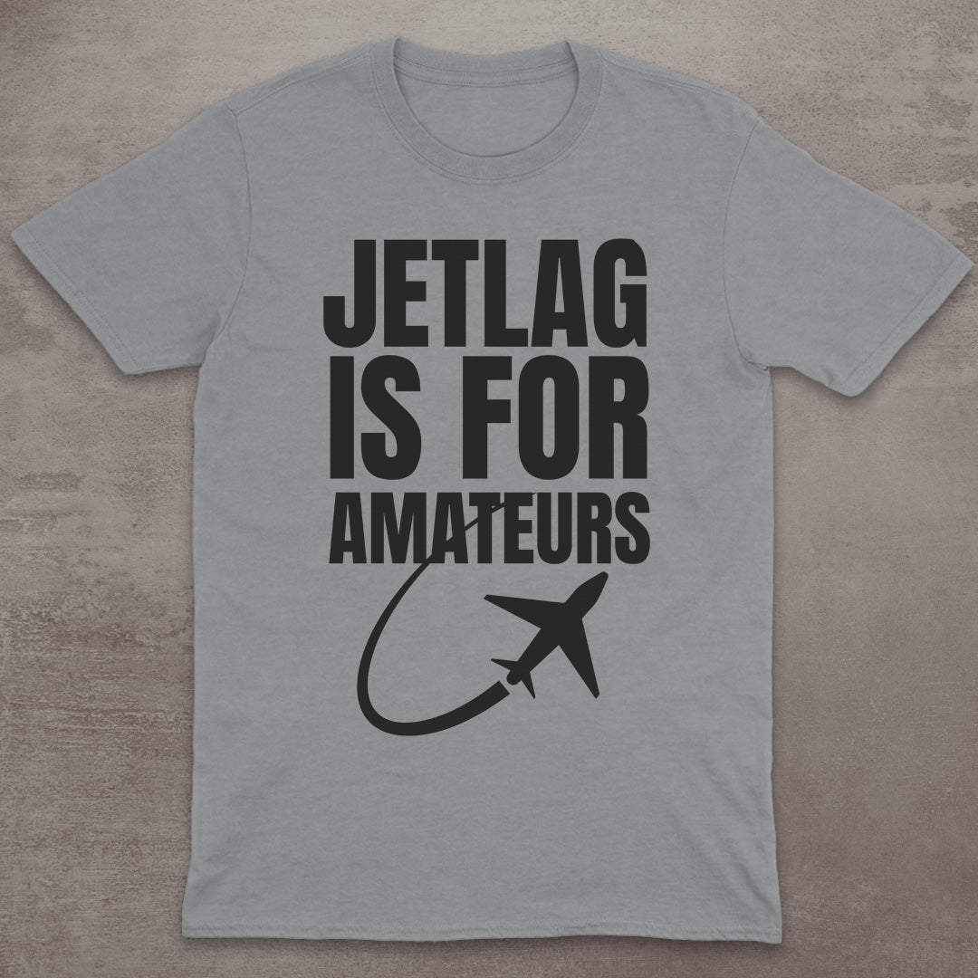Jetlag Is for Amateurs Plane T-Shirt