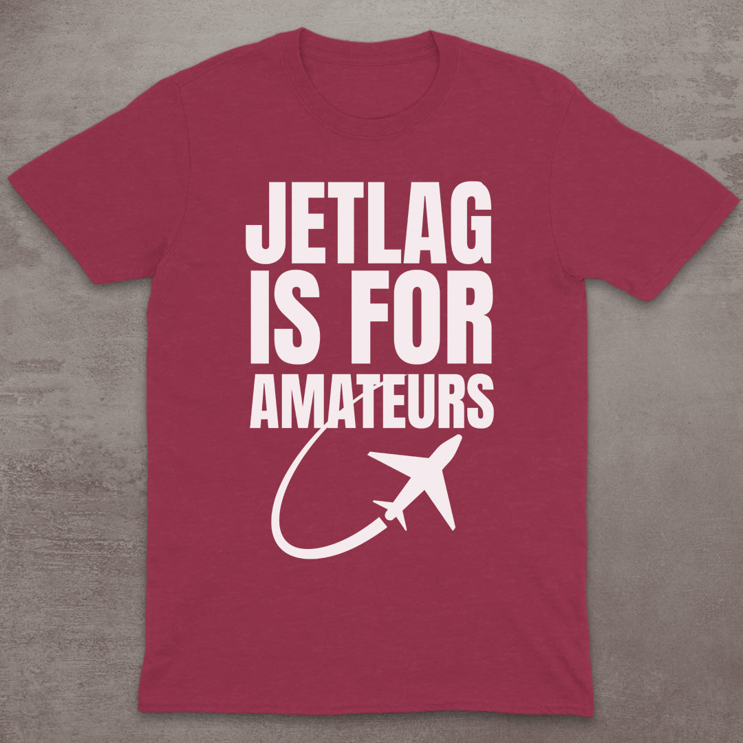 Jetlag Is for Amateurs Plane T-Shirt