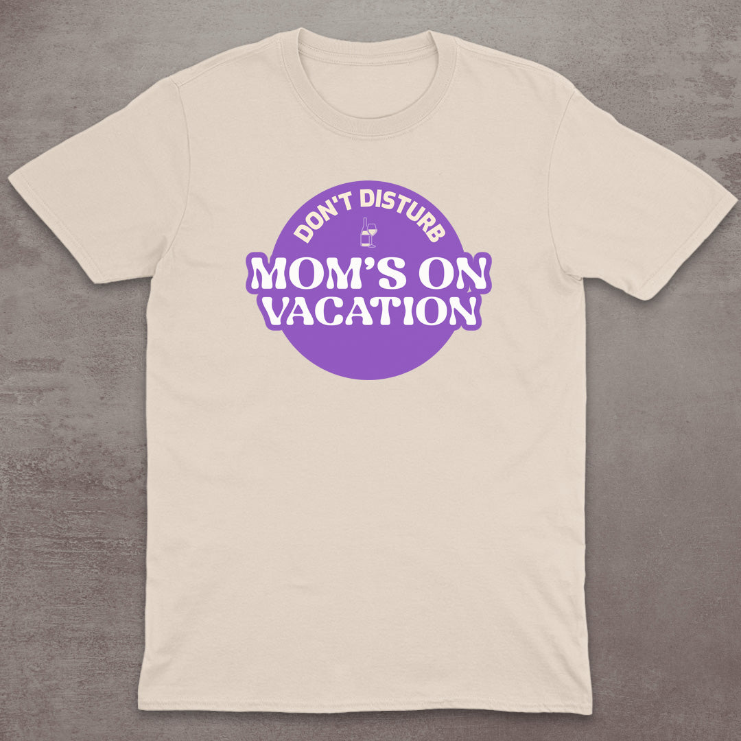Mom’s On Vacation T-Shirt