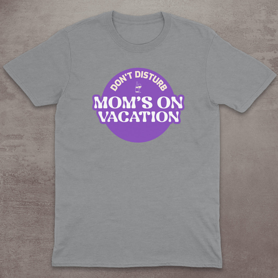 Mom’s On Vacation T-Shirt