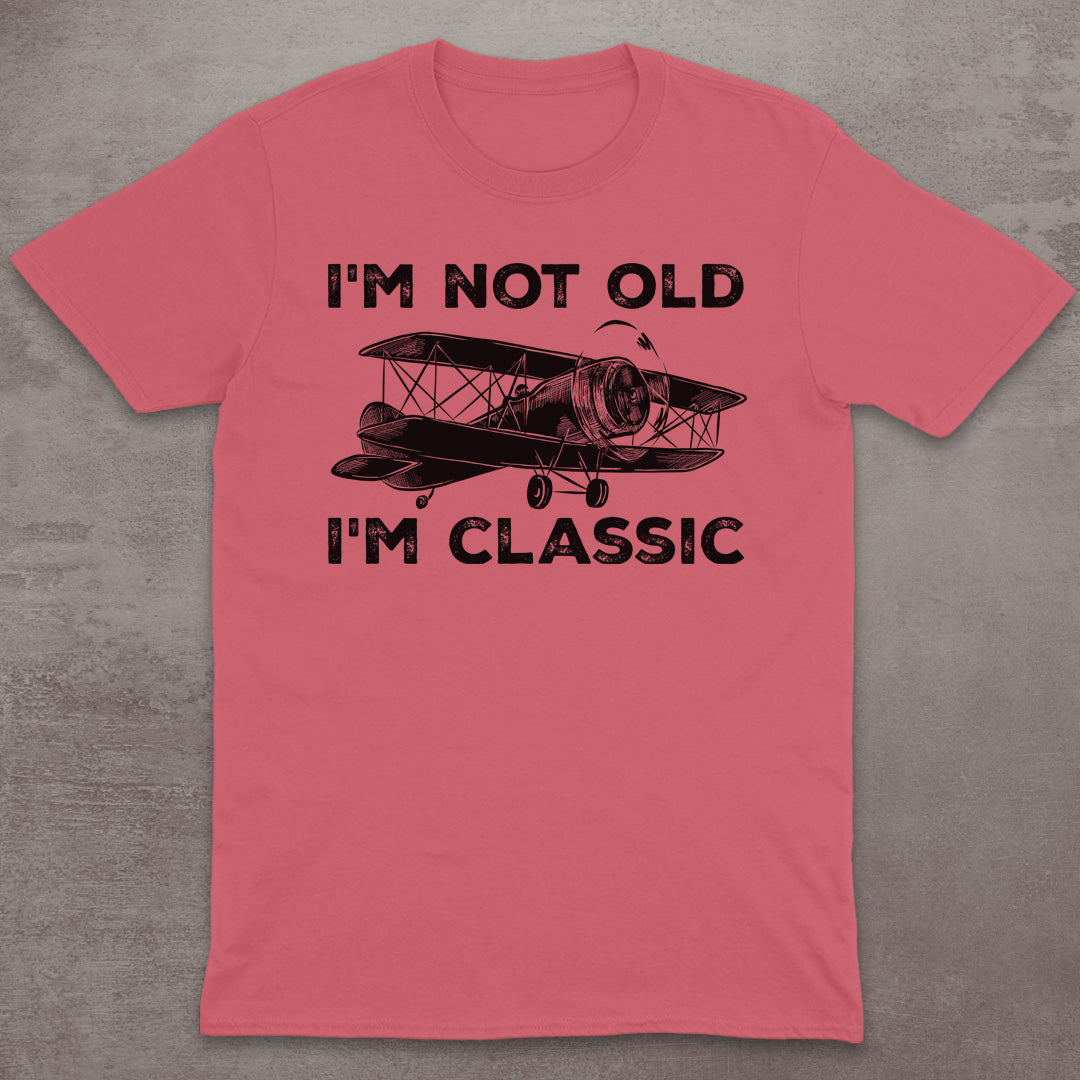 I’m Not Old – I’m Classic T-Shirt