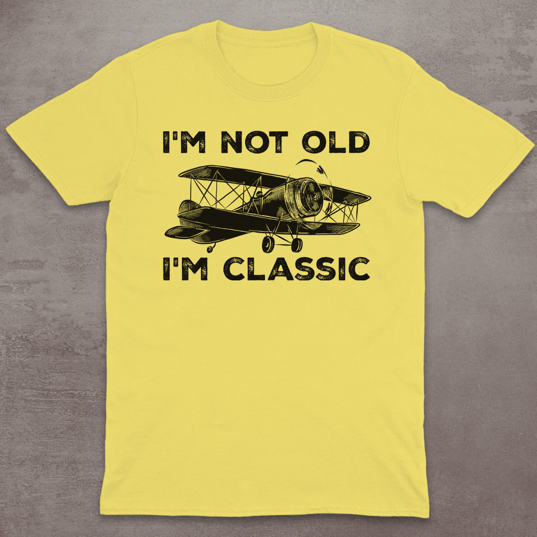 I’m Not Old – I’m Classic T-Shirt