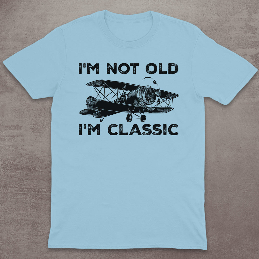 I’m Not Old – I’m Classic T-Shirt