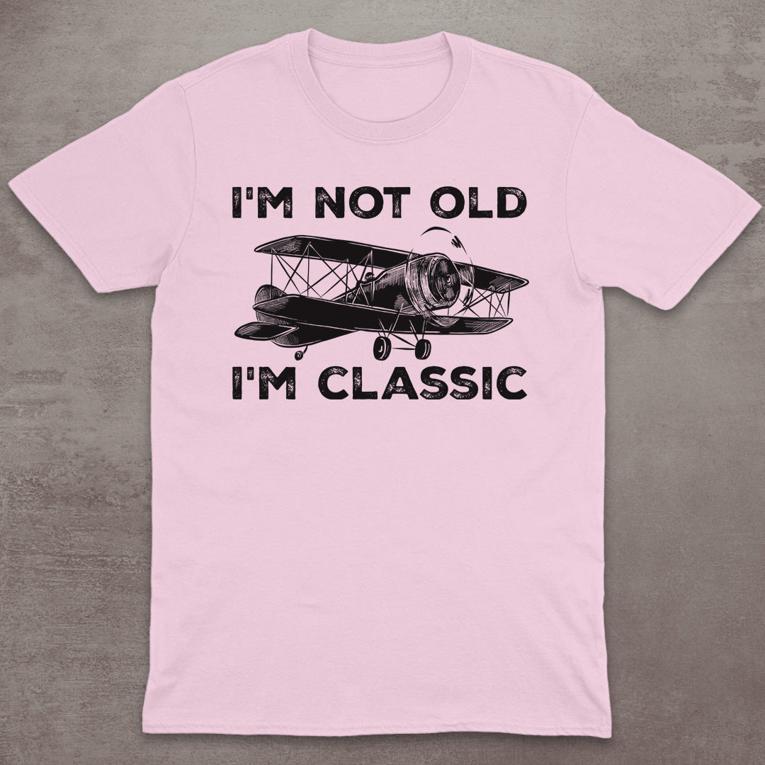 I’m Not Old – I’m Classic T-Shirt