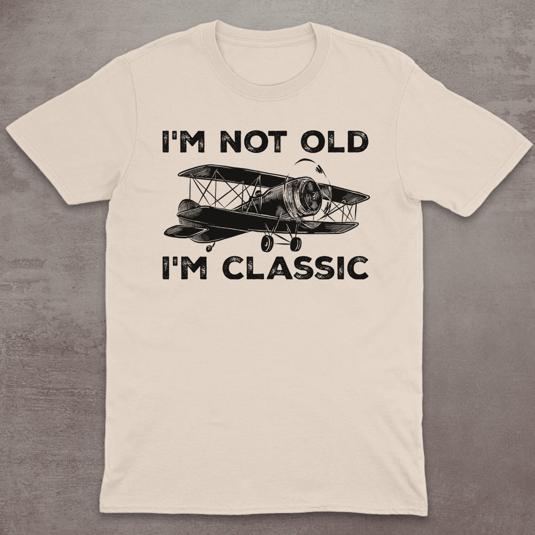 I’m Not Old – I’m Classic T-Shirt
