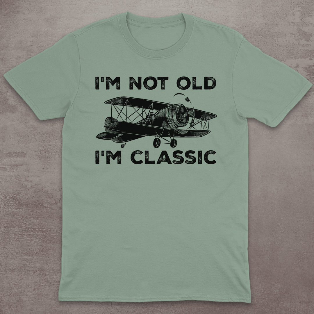 I’m Not Old – I’m Classic T-Shirt