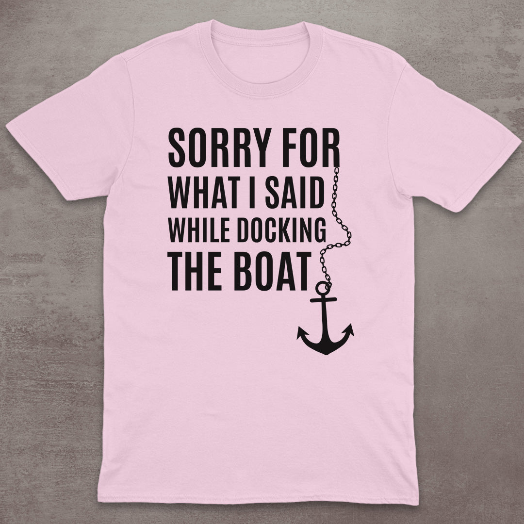 Sorry for Docking T-Shirt