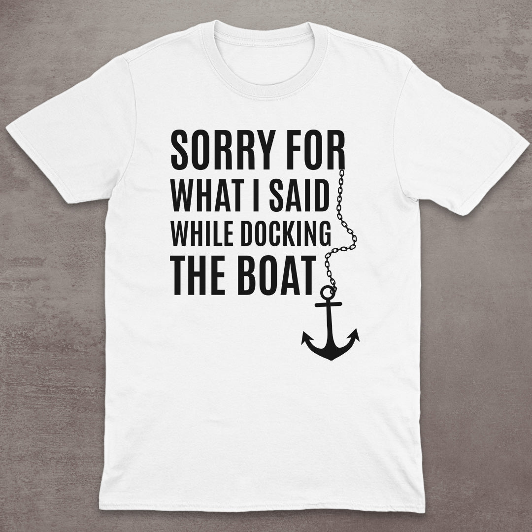 Sorry for Docking T-Shirt
