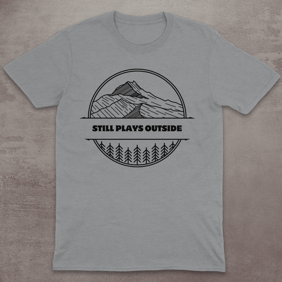 Still Plays Outside T-Shirt