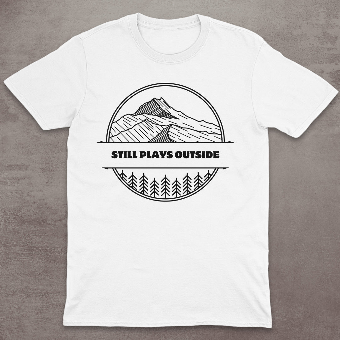 Still Plays Outside T-Shirt