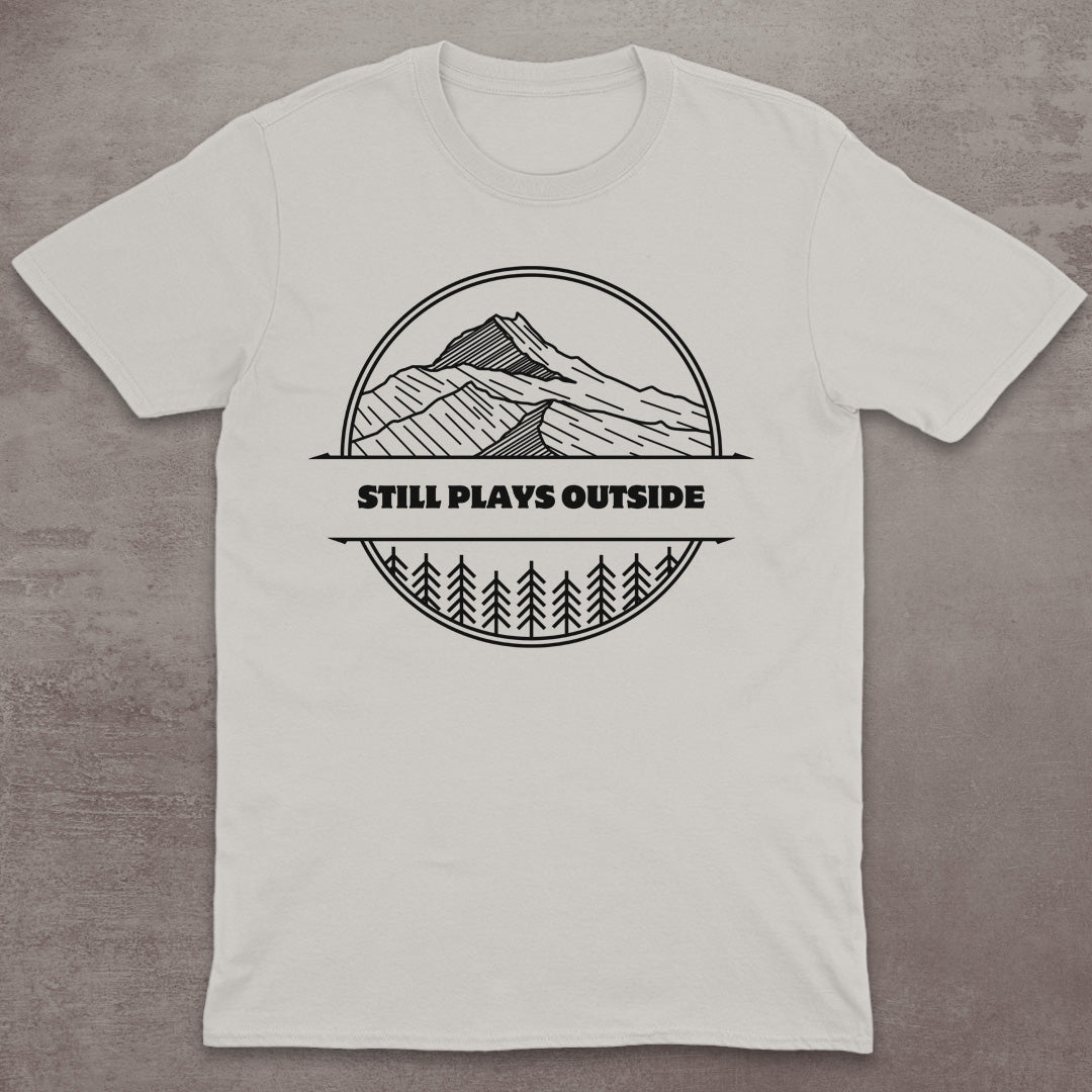 Still Plays Outside T-Shirt