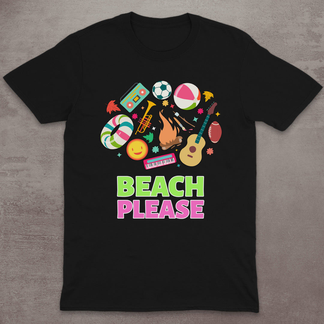 Beach Please T-Shirt
