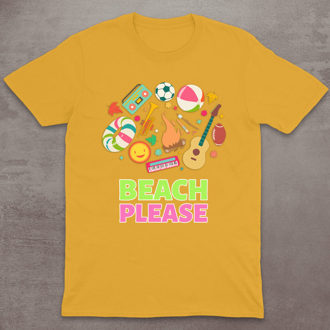 Beach Please T-Shirt